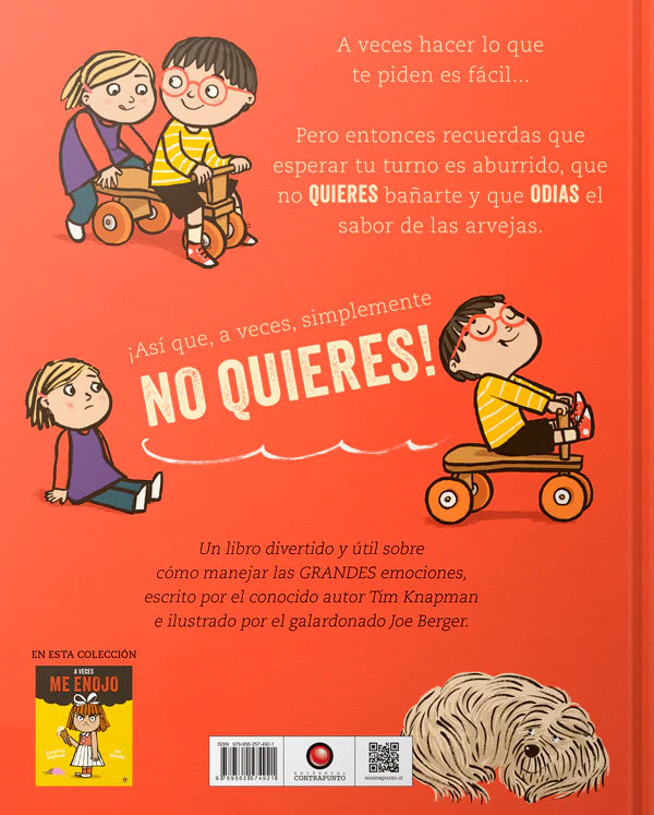 A veces no quiero (trabajar el ¡No quiero!)