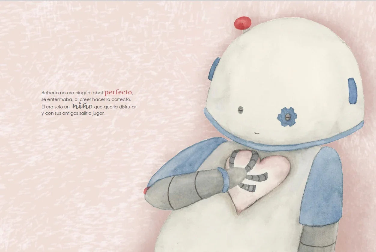 Roberto, el robot ¿perfecto? (Autoexigencia y no guardarse emociones) - Manabu