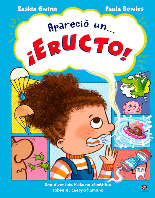 Apareció un… ¡Eructo! (Una divertida historia científica sobre el cuerpo humano)3+