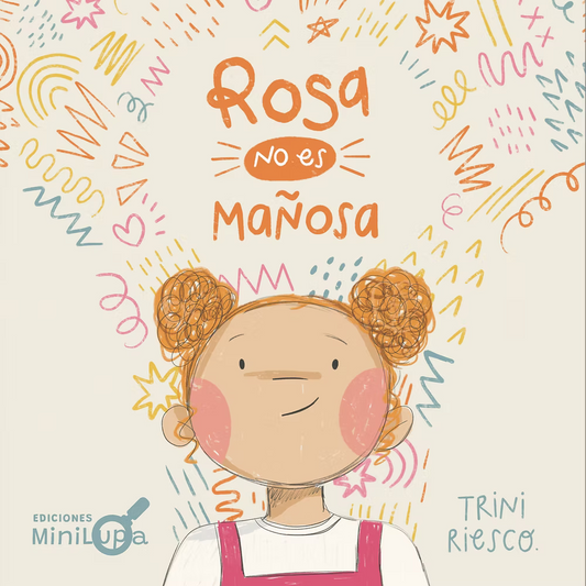 Rosa no es mañosa (dificultades sensoriales, ruidos, olores, ropa)