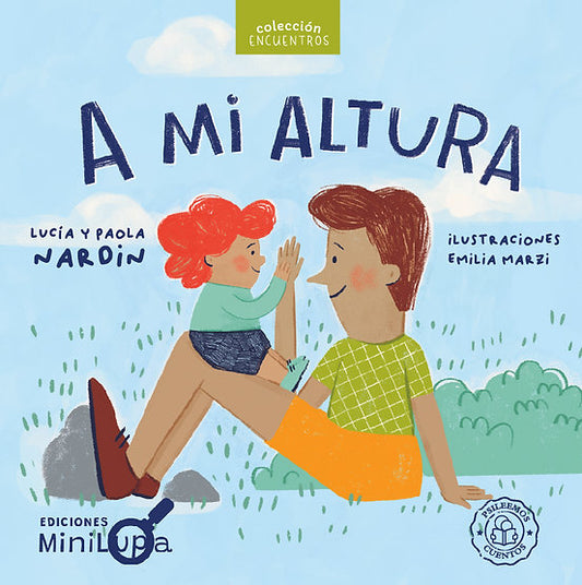 A mi altura (conociendo el mundo con la ayuda de papá).