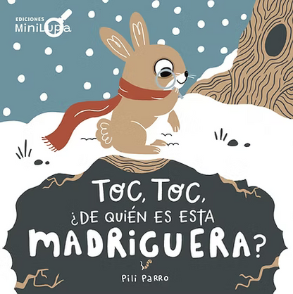 Toc, Toc ¿de quién es esta madriguera?