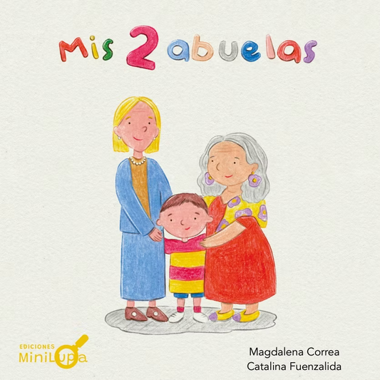 Mis dos abuelas (cuando las abuelas son distintas pero nos quieren igual)