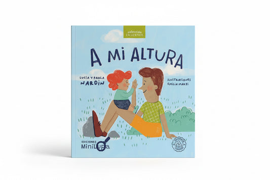 A mi altura (conociendo el mundo con la ayuda de papá). - Manabu