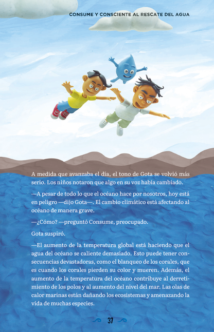 Consume y Consciente: Al rescate del agua (cuidado del agua, aventura y amistad)