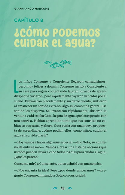 Consume y Consciente: Al rescate del agua (cuidado del agua, aventura y amistad)