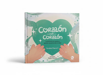 Corazon Con Corazon (como enfrentar el estar lejos de alguien que quieres) 4 años +
