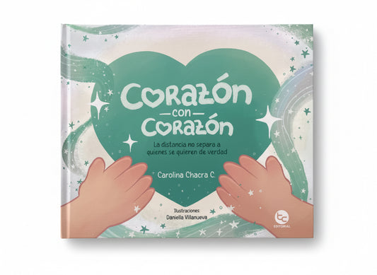 Corazon Con Corazon (como enfrentar el estar lejos de alguien que quieres) 4 años +