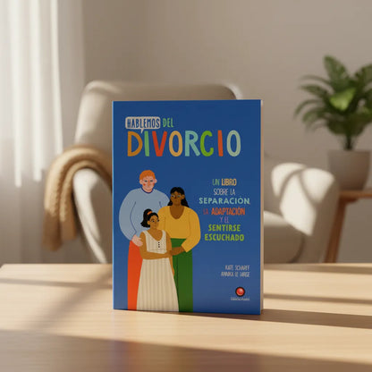 Hablemos del  divorcio (un libro sobre la separación y la adaptación)