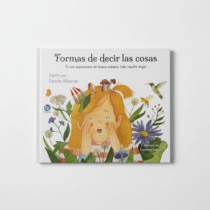Formas de decir las cosas (expresarse de buena manera). 1+