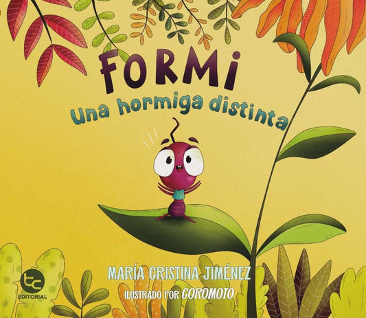 Formi: una hormiga distinta (no todos somos iguales)