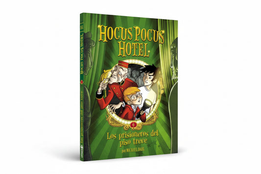 Hocus Pocus Hotel 6 - Los Prisioneros del Piso Trece (lealtad y valentia) 7+