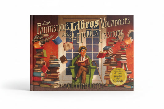 Los Fantásticos Libros Voladores del Sr. Morris Lessmore. 6+