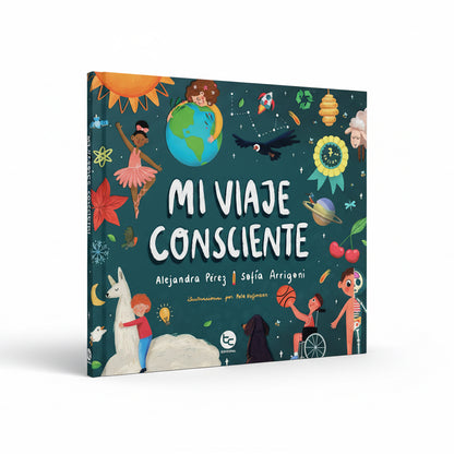 Mi Viaje Consciente (como construir un mundo mejor) 3 años +