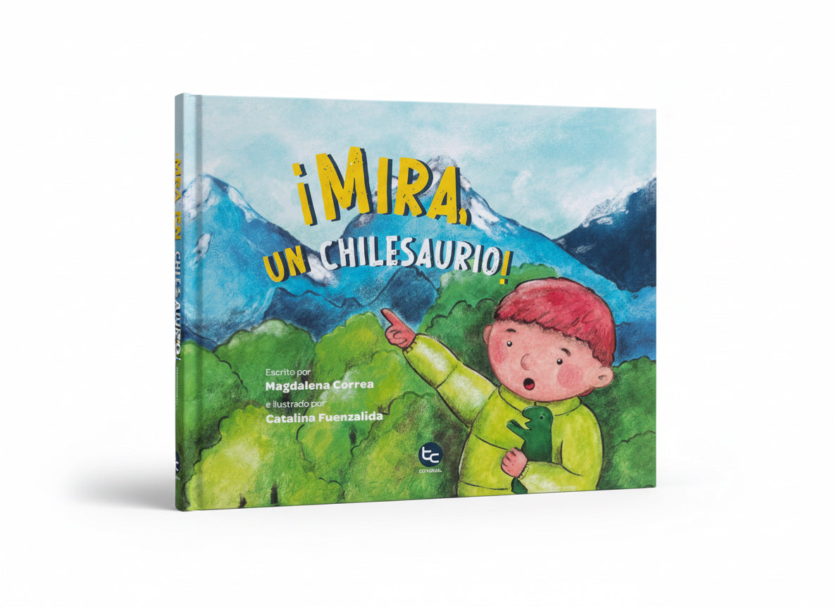 ¡Mira, Un Chilesaurio! (Cuando nos olvidamos de escuchar a nuestros niños ) 4 años +