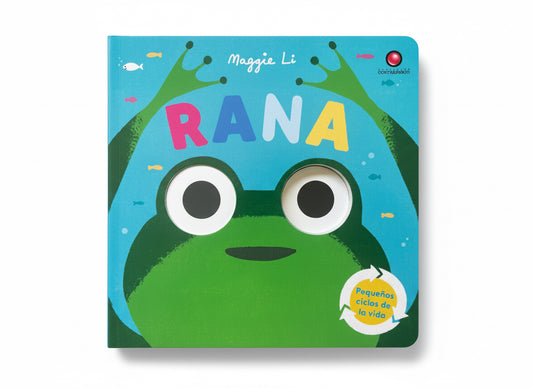 Pequeños ciclos de la vida - Rana. 0 a 3 años