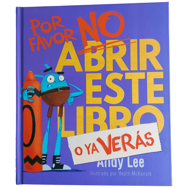 Por Favor No Abrir Este Libro o Ya Veras (fomenta la curiosidad por la lectura) 4+