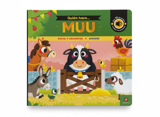 Quién hace… MUU. Con 10 sonidos de animales 0 a 3 años