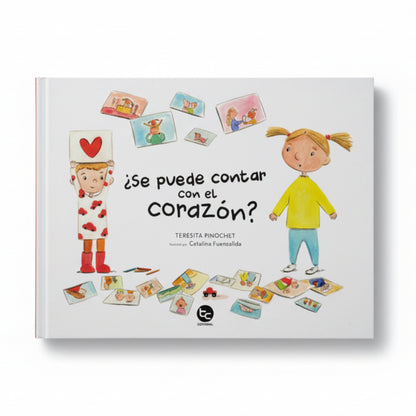 ¿Se Puede Contar Con El Corazon? (Dar valor e importancia a las emociones, las cosas intangibles e incontables) 3 años +