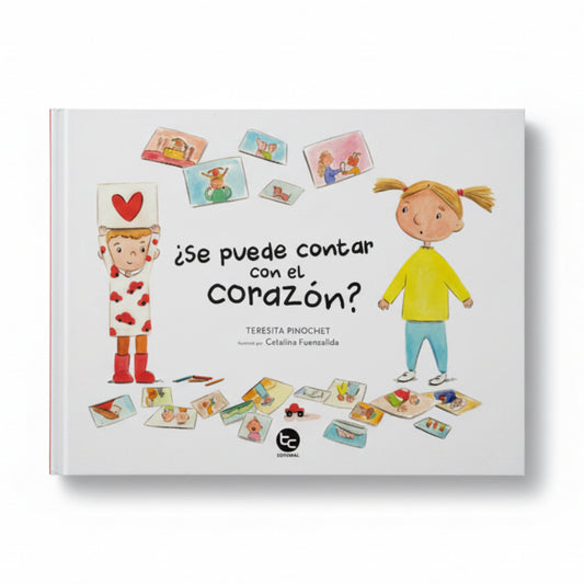 ¿Se Puede Contar Con El Corazon? (Dar valor e importancia a las emociones, las cosas intangibles e incontables) 3 años +