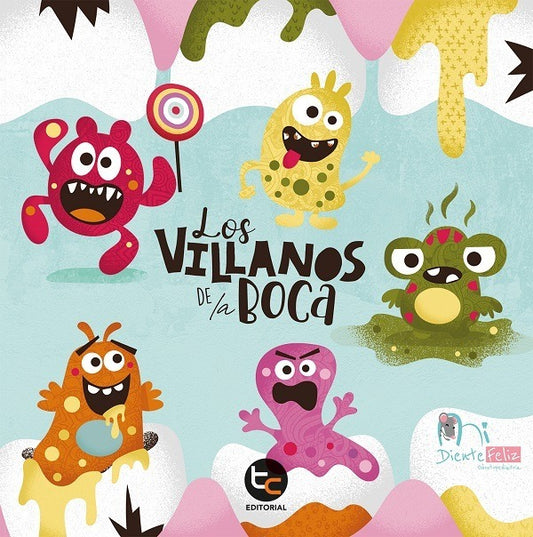 Los Villanos de la Boca (fomentar cuidado dental y dentista)