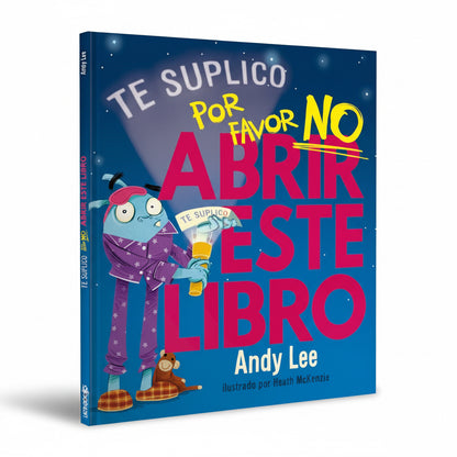 Te Lo Suplico… por Favor No Abrir Este Libro (trabaja el gusto por la lectura) 6+