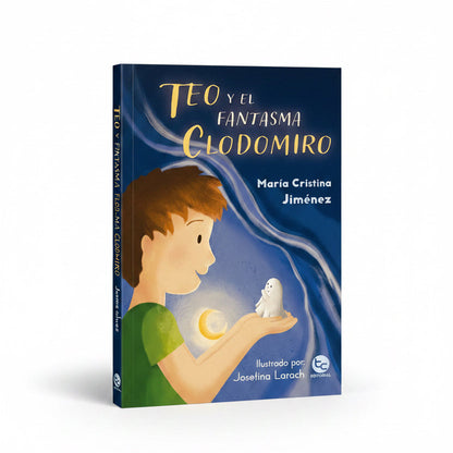 Teo y el fantasma Clodomiro (aventura, amistad e imaginación)