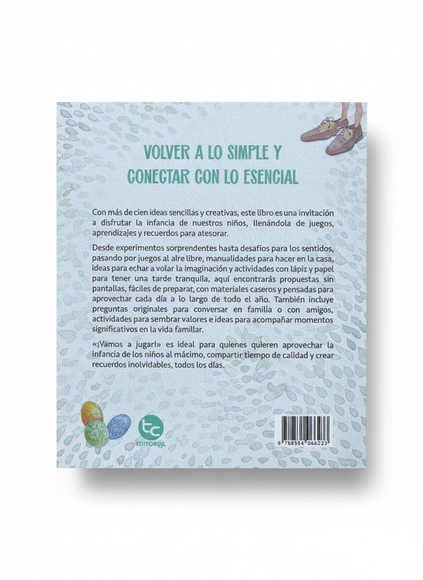 Vamos A Jugar. 100 ideas de juegos y aprendizaje 3 a +