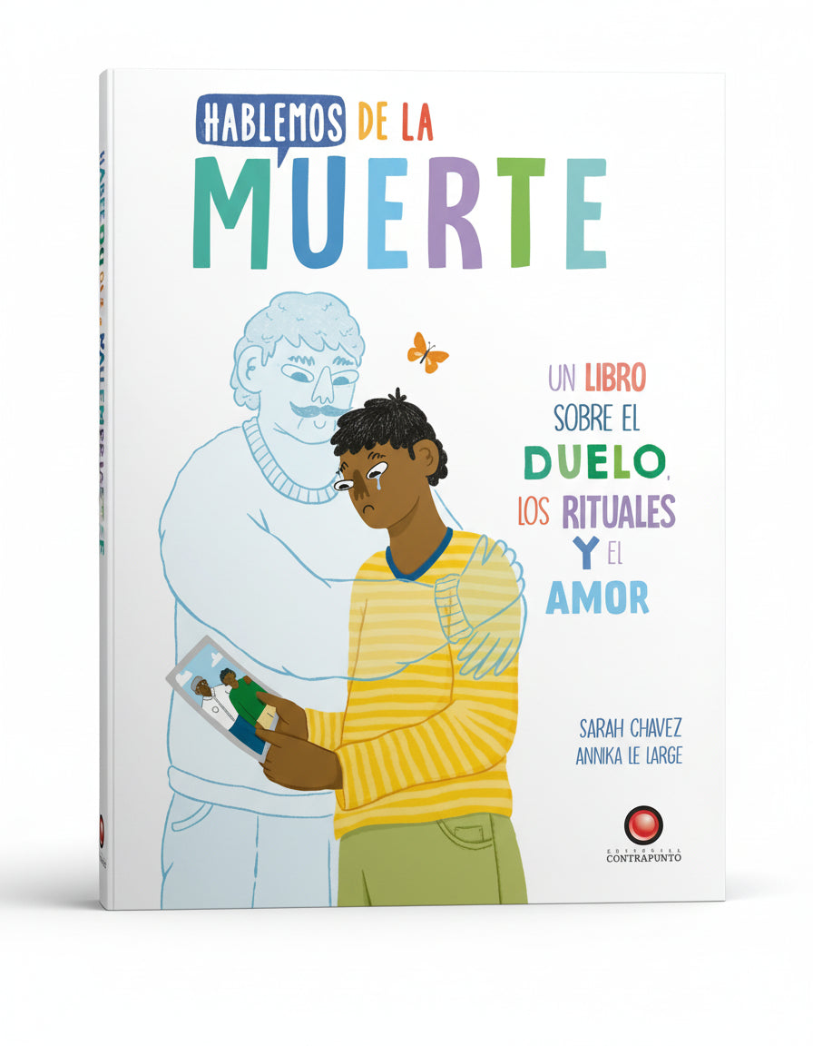 Hablemos de la muerte (un libro sobre duelo, los rituales y el amor)