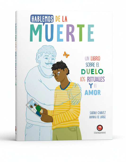 Hablemos de la muerte (un libro sobre duelo, los rituales y el amor)