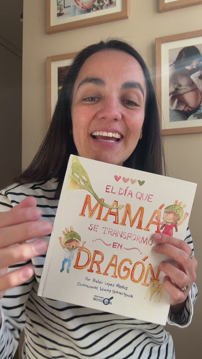 El día que mamá se transformó en dragón (cuando la mamá pierde la paciencia)