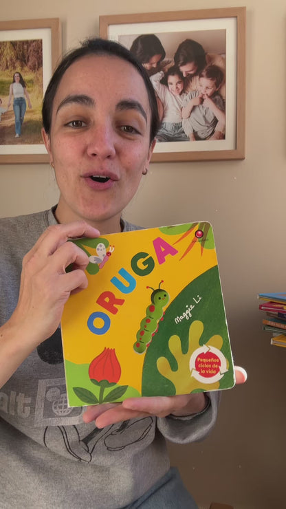 Pequeños ciclos de la vida - Oruga. 0 a 3 años