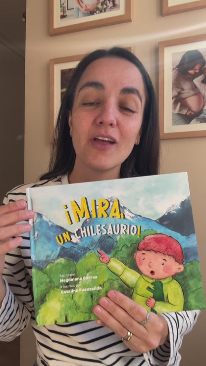¡Mira, Un Chilesaurio! (Cuando nos olvidamos de escuchar a nuestros niños ) 4 años +