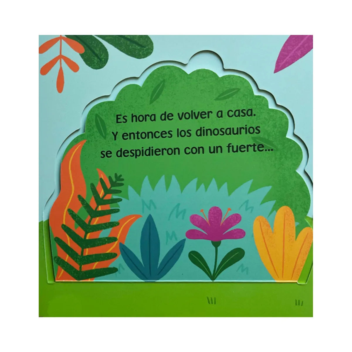 Hola! Dinosaurios (curiosidad y la exploración) 0 a 3 años